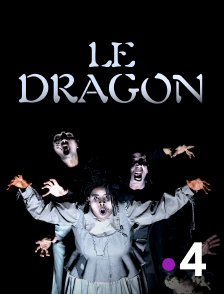 France 4 - Le dragon
