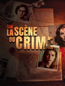 Sur la scène du crime