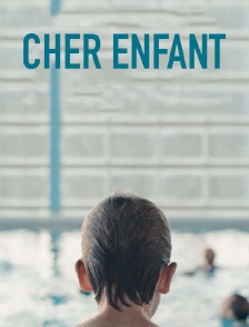 Cher enfant