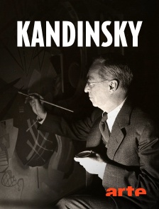 Arte - Kandinsky : Voir la musique, réinventer la peinture