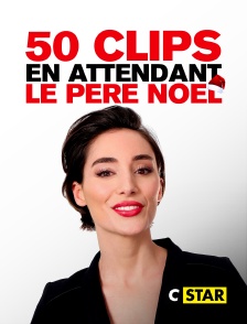 CSTAR - 50 clips en attendant le Père Noël