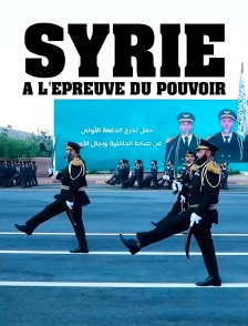 Syrie, à l'épreuve du pouvoir