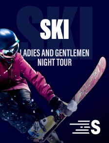 Sport en France - Ski - Ladies and Gentlemen Night Tour