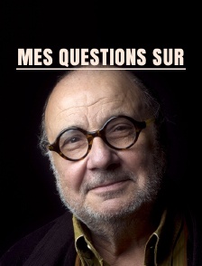 Mes questions sur