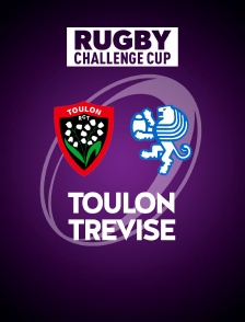 Rugby - Challenge Cup : Toulon / Trévise