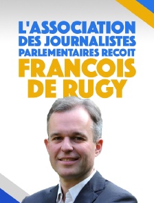 L'Association des Journalistes parlementaires reçoit François De Rugy, président de l'Assemblée nationale