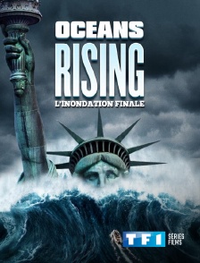 TF1 Séries Films - Ocean's Rising : l'inondation finale