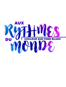 Aux rythmes du monde : couleur sur fond blanc
