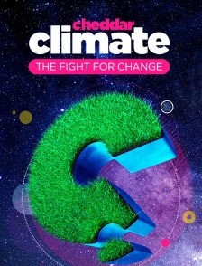 Cheddar Climate: The Fight for Change