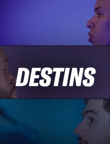 Destins, le film de la saison