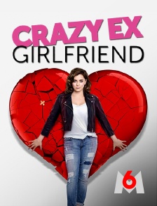 M6 - Crazy Ex-Girlfriend