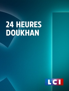 LCI - La Chaîne Info - 24 Heures Doukhan