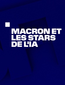 Edition spéciale Macron et les stars de l'IA