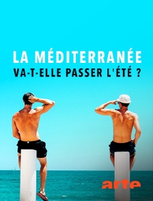 La Méditerranée va-t-elle passer l'été ?