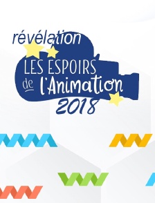 Révélation «Espoirs Animation 2018»