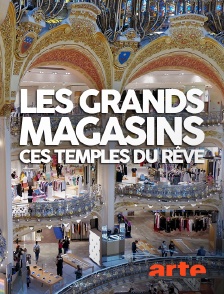 Les grands magasins, ces temples du rêve