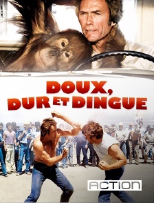 ACTION - Doux, dur et dingue