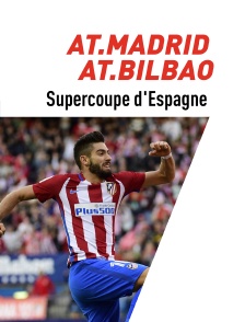 Supercoupe d'Espagne - Atlético Madrid / Athletic Bilbao