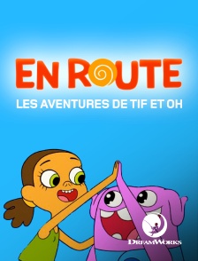 DreamWorks - En route : Les Aventures de Tif et Oh