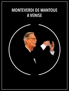 Monteverdi de Mantoue à Venise