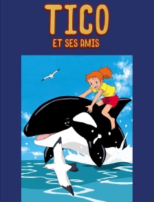 Tico et ses amis