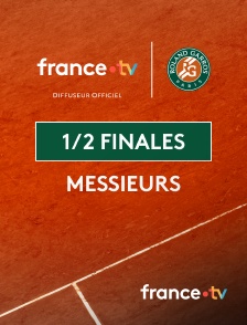 france.tv - Tennis - Roland-Garros 2025 : Demi-finales messieurs