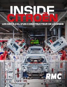 RMC Découverte - Inside Citroën : les défis XXL d'un constructeur de légende