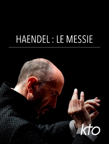 KTO - Haendel : Le Messie