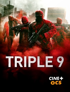 CINÉ Cinéma - Triple 9