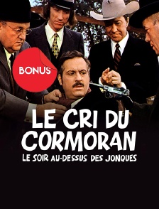 Le cri du cormoran le soir au-dessus des jonques : le bonus