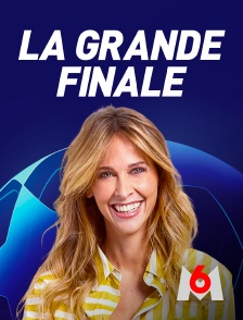 M6 - La grande finale