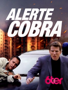 6ter - Alerte Cobra