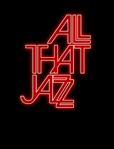 All That Jazz : que le spectacle commence