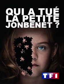 Qui a tué la petite JonBenét ?