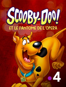 France 4 - Scooby-Doo et le fantôme de l'Opéra