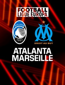 Football - Ligue Europa : Atalanta Bergame / Marseille
