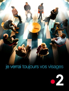 France 2 - Je verrai toujours vos visages