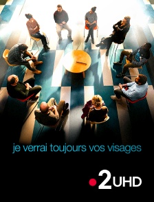 France 2 UHD - Je verrai toujours vos visages