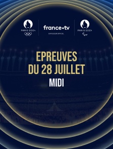 Paris 2024 - Epreuves du 28 juillet : Session du midi