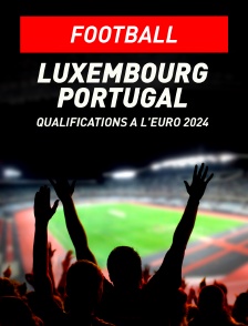 Football - Qualifications à l'Euro 2024 : Luxembourg / Portugal