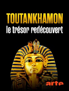 Arte - Toutankhamon, le trésor redécouvert