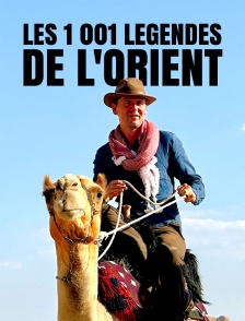 Les 1 001 légendes de l'Orient