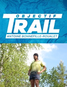 Antoine Bonnefille-Roualet : objectif trail