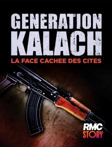 RMC Story - Génération kalach : la face cachée des cités en replay