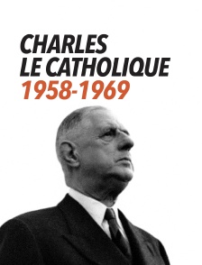 Charles le Catholique, 1958-1969
