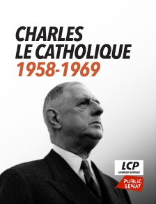 Charles le Catholique, 1958-1969