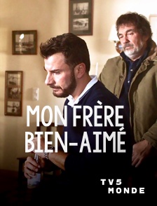 TV5MONDE - Mon frère bien-aimé
