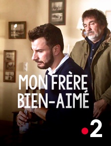 France 2 - Mon frère bien-aimé