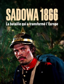 Sadowa, 1866 : La bataille qui a transformé l'Europe