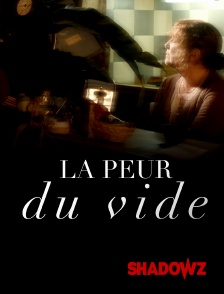 La Peur du Vide